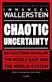 Chaotic Uncertainty: Reflections on Islam The Middle East and The World System